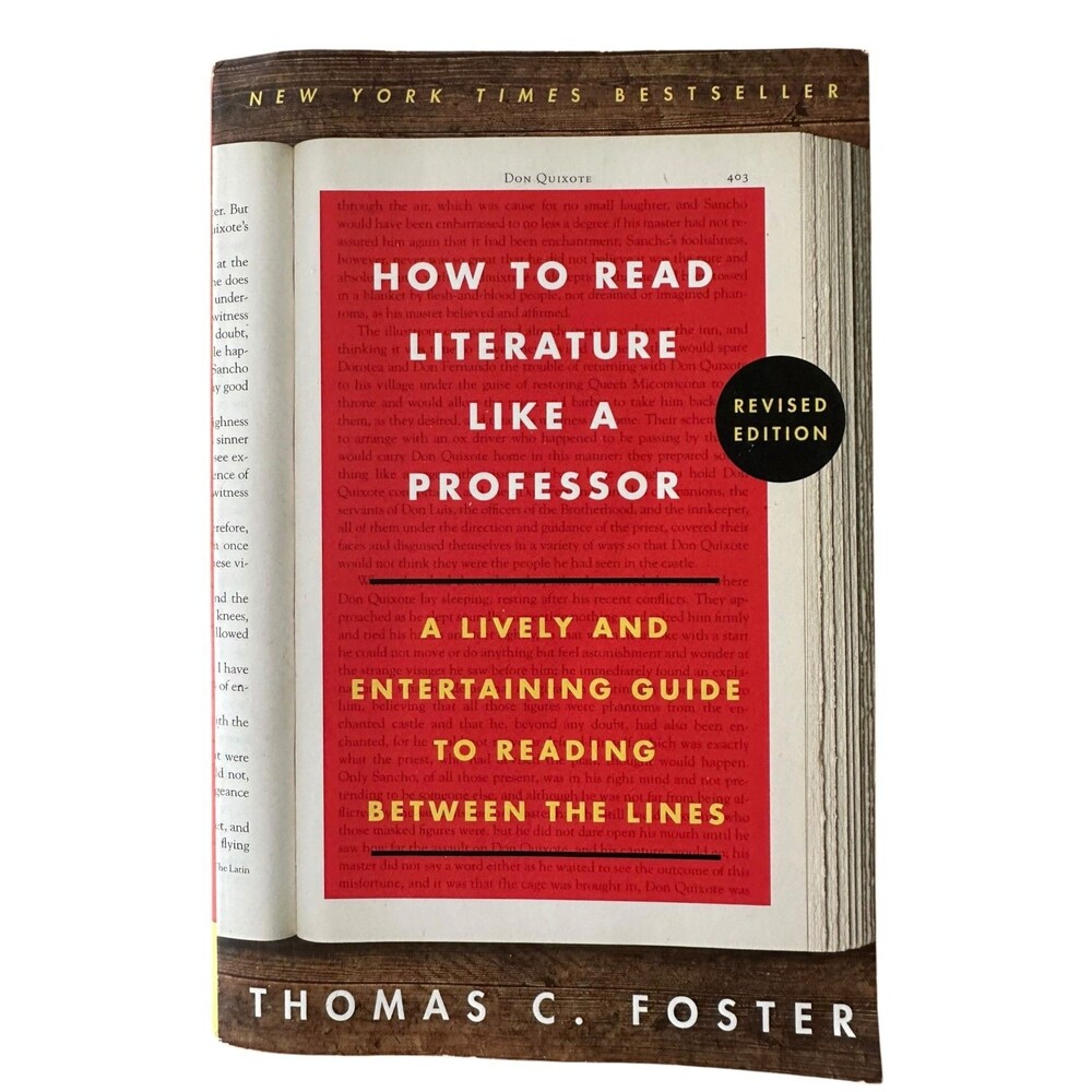 How to Read Literature Like a Professor (Revised Edition) - Thomas C. Foster
